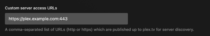Plex screenshot showing “Custom Server Access URL” to be https://plex.example.com:443